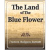 The Land Of The Blue Flower door Sigismund De Ivanowski