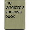 The Landlord's Success Book door Paul R. Vojchehoske Jr.
