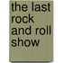The Last Rock and Roll Show
