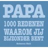 Papa 1000 redenen waarom jij bijzonder bent door Rebecca Hall