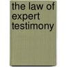 The Law Of Expert Testimony door Henry Wade Rogers