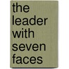 The Leader With Seven Faces door Leandro Herrero