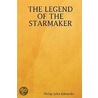 The Legend of the Starmaker door Philip John Edwards