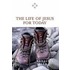 The Life Of Jesus For Today