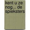 Kent u ze nog... de Spieksters