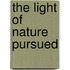 The Light Of Nature Pursued