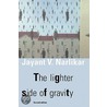 The Lighter Side Of Gravity door Narlikar Jayant Vishnu