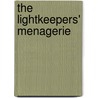 The Lightkeepers' Menagerie by Elinor de Wire