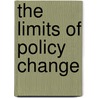 The Limits Of Policy Change door Michael T. Hayes
