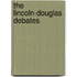 The Lincoln-Douglas Debates
