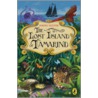 The Lost Island Of Tamarind by Nadia Aguiar