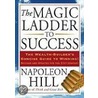 The Magic Ladder to Success door Napoleon Hill