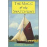 The Magic Of The Swatchways door Maurice Griffiths