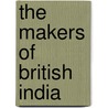 The Makers Of British India by William Henry Davenport Adams