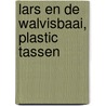 Lars en de walvisbaai, plastic tassen