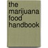 The Marijuana Food Handbook