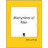 The Martrydom Of Man (1923) door Winwood Reade