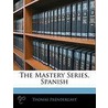 The Mastery Series. Spanish door Thomas Prendergast
