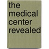 The Medical Center Revealed door I. Liebowitz Rn Cctc David