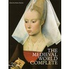 The Medieval World Complete by Robert Bartlett