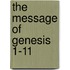 The Message Of Genesis 1-11