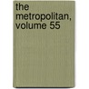The Metropolitan, Volume 55 door Anonymous Anonymous