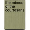 The Mimes Of The Courtesans by Of Samosata Lucian