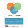 The Mind-Body Mood Solution door Jeffrey Rossman