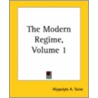 The Modern Regime, Volume 1 by Hippolyte Aldophe Taine