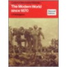 The Modern World Since 1870 door Laurence Ernest Snellgrove