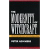 The Modernity of Witchcraft door Peter Geschiere