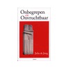 Onbegrepen (en) onvruchtbaar by J. de Jong