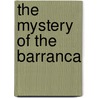 The Mystery Of The Barranca door Herman Whitaker