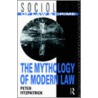 The Mythology of Modern Law door Peter Fitzpatrick