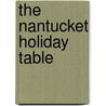 The Nantucket Holiday Table door Susan Simon