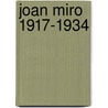 Joan Miro 1917-1934 door Onbekend