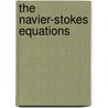 The Navier-Stokes Equations by Philip Drazin