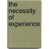 The Necessity of Experience door S. Reed Edward