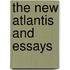 The New Atlantis And Essays