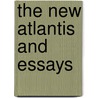 The New Atlantis And Essays by Sir Francis Bacon