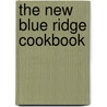 The New Blue Ridge Cookbook door Elizabeth Wiegand
