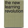 The New Learning Revolution door Jeannette Voss