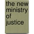 The New Ministry of Justice