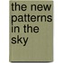 The New Patterns in the Sky