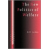 The New Politics Of Welfare by Professor Bill Jordan