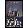 The New York Writer's Guide door J.B. Miller