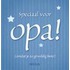 Speciaal voor opa!