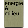 Energie & Milieu door Onbekend