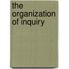 The Organization Of Inquiry by Gordon Tullock