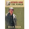 The Other Side Of The World door Dean Moss